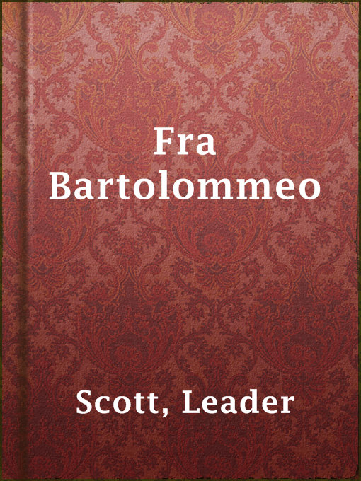 Title details for Fra Bartolommeo by Leader Scott - Available